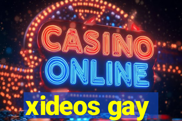 xideos gay